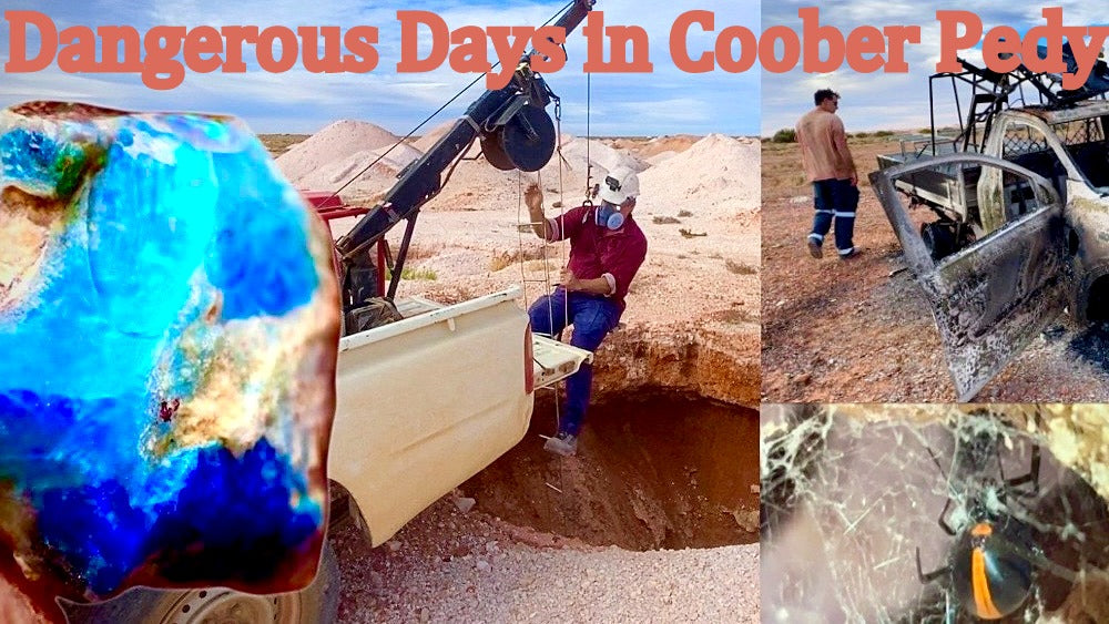 Dangerous Days Opal Mining in Coober Pedy